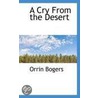 A Cry From The Desert door Orrin Bogers
