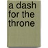 A Dash for the Throne