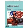 A Daughter Of Liberty door Chris Bunch