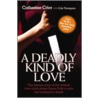 A Deadly Kind Of Love by Catherine Crier