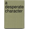 A Desperate Character door W. Thomson-Gregg