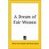 A Dream Of Fair Women