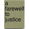 A Farewell to Justice door Joan Mellen