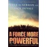 A Force More Powerful door Peter Ackerman