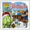 A Fruitcake Christmas by Troy Schmidt