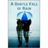 A Gentle Fall Of Rain by Marion Dale