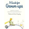 A Guide for Grown-Ups door Antoine De Saint-Exupery