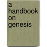 A Handbook on Genesis door William David Reyburn
