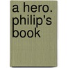 A Hero. Philip's Book door Dinah Maria Mulock Craik