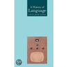 A History Of Language door Steven Roger Fischer
