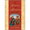 A History Of Medicine door Lois N. Magner