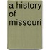 A History Of Missouri