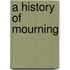 A History Of Mourning