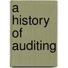 A History of Auditing door Derek Matthews