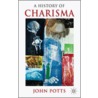 A History of Charisma door John Potts