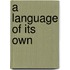 A Language Of Its Own