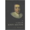 A Life Of John Milton door A.N. Wilson
