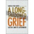 A Long-Shadowed Grief