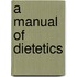 A Manual Of Dietetics