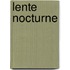 Lente nocturne