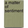 A Matter Of Sentiment door John Strange Winter