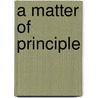 A Matter of Principle door Paul Davenport