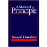A Matter of Principle by Ronald M. Dworkin