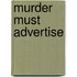 Murder must advertise