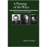 A Parting Of The Ways by Michael Friedman