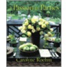 A Passion for Parties by Carolyne Roehm