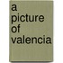 A Picture Of Valencia