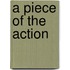 A Piece Of The Action