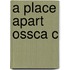 A Place Apart Ossca C