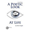 A Poetic Look At Life door Dennis L. Knight