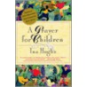 A Prayer For Children by Ina Hughs