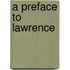 A Preface To Lawrence