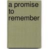 A Promise to Remember by Kathryn Cushman