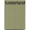 Luisterland door Annie M.G. Schmidt