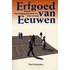 Erfgoed van eeuwen