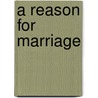 A Reason For Marriage door Penny Jordan