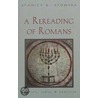 A Rereading Of Romans door Stanley K. Stowers