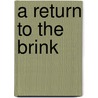 A Return To The Brink door Rodney Hall