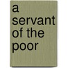 A Servant Of The Poor door . Anonymous