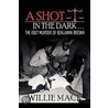 A Shot In The Dark... door Willie Mack
