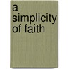 A Simplicity of Faith by William Stringfellow