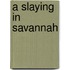 A Slaying in Savannah