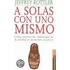 A Solas Con Uno Mismo