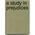 A Study In Prejudices