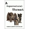 A Supernatural Threat by Ramon Elmerito Gatchalian