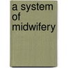 A System Of Midwifery door Rigby Edward